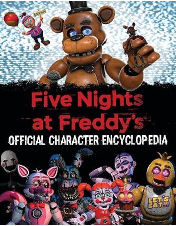 FIVE NIGHTS AT FREDDY'S: OFFICIAL CHARACTER ENCYCLOPEDIA  Κόμικς & Χιούμορ
