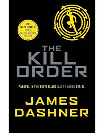 THE MAZE RUNNER 0.4: THE KILL ORDER  Λογοτεχνία για Εφήβους