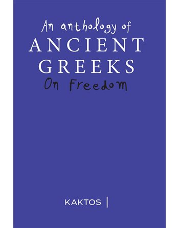 AN ANTHOLOGY ON FREEDOM  Ancient Greek Literature