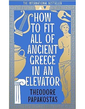HOW TO FIT ALL OF ANCIENT GREECE IN AN ELEVATOR  Αρχαιολογία