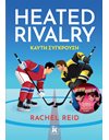 HEATED RIVALRY - ΚΑΥΤΗ ΣΥΓΚΡΟΥΣΗ