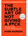 THE SUBTLE ART OF NOT GIVING A F*CK