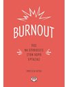 BURNOUT: ΠΩΣ ΝΑ ΕΠΙΒΙΩΣΕΙΣ ΣΤΟΝ ΧΩΡΟ ΕΡΓΑΣΙΑΣ