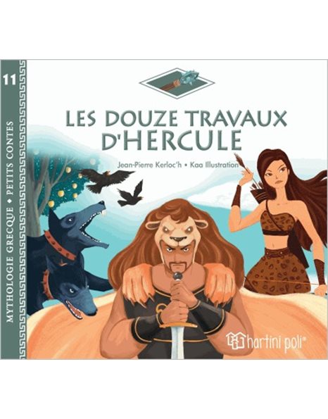 GREEK MYTHOLOGY - LITTLE TALES 11 - HERCULES' TWELVE LABOURS - FRENCH