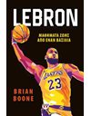LEBRON - ΜΑΘΗΜΑΤΑ ΖΩΗΣ ΑΠΟ ΤΟΝ ΒΑΣΙΛΙΑ