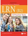 12 PRACTICE TESTS FOR THE LRN (B2) - STUDENT'S BOOK