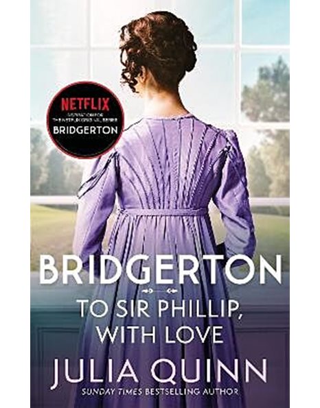 BRIDGERTON 5 : TO SIR PHILLIP WITH LOVE