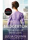 BRIDGERTON 5 : TO SIR PHILLIP WITH LOVE