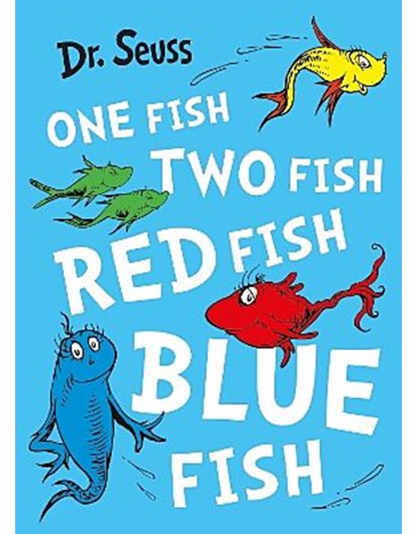 ONE FISH, TWO FISH, RED FISH, BLUE FISH